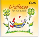 Oups - Wellness für die Seele