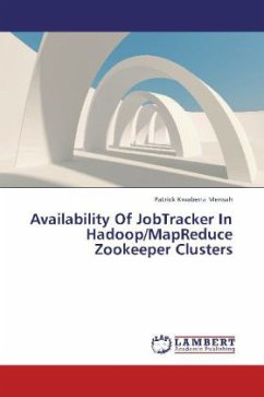 Availability Of JobTracker In Hadoop/MapReduce Zookeeper Clusters - Kwabena Mensah, Patrick