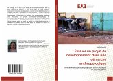 Évaluer un projet de développement dans une démarche anthropologique