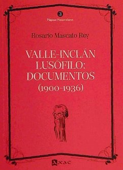 Valle-Inclán lusófilo : documentos (1900-1936) - Mascato Rey, Rosario