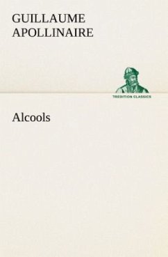 Alcools - Apollinaire, Guillaume