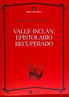 Valle-Inclán : epistolario recuperado - Serrano Alonso, Javier