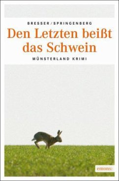 Den Letzten beißt das Schwein - Bresser, Michael;Springenberg, Martin