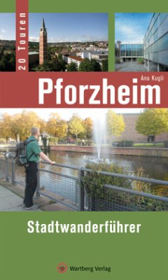Pforzheim - Stadtwanderführer - Kugli, Ana