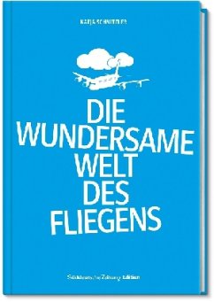 Die wundersame Welt des Fliegens - Schnitzler, Katja