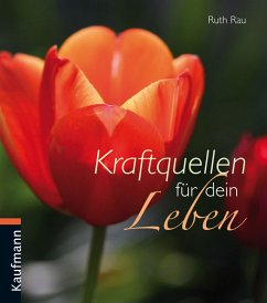 Kraftquellen für dein Leben - Rau, Ruth