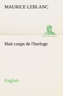 Huit coups de l'horloge. English - Leblanc, Maurice