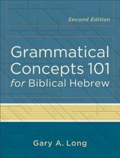 Grammatical Concepts 101 for Biblical Hebrew - Long, Gary A.