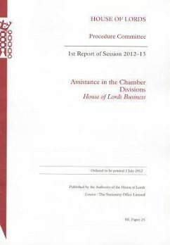 1st Report of Session 2012-13: Assistance in the Chamber, Divisions, House of Lords Business: House of Lords Paper 25 Session 2012-13