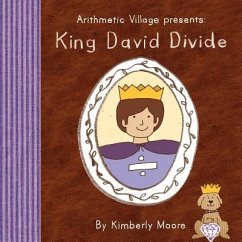 Arithmetic Village Presents King David Divide - Moore, Kimberly