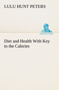 Diet and Health With Key to the Calories - Peters, Lulu Hunt