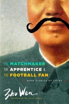 The Matchmaker, the Apprentice, and the Football Fan - Zhu, Wen
