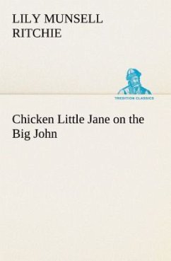 Chicken Little Jane on the Big John - Ritchie, Lily Munsell