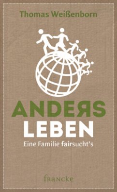 Anders leben - Weißenborn, Thomas