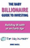 The Baby Billionaire Guide to Investing