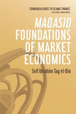 Maqasid Foundations of Market Economics - El-Din, Seif Ibrahim Tag