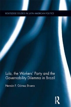 Lula, the Workers' Party and the Governability Dilemma in Brazil - Gómez Bruera, Hernán F