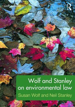 Wolf and Stanley on Environmental Law - Wolf, Susan; Stanley, Neil (University of Leeds, Leeds, England, UK)