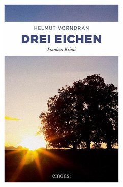 Drei Eichen / Kommissar Haderlein Bd.4 - Vorndran, Helmut
