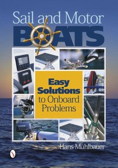 Sail and Motor Boats: Easy Solutions to Onboard Problems - Mühlbauer, Hans