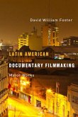 Latin American Documentary Filmmaking: Major Works