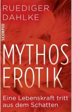 Mythos Erotik - Dahlke, Ruediger