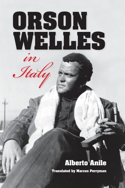 Orson Welles in Italy Orson Welles in Italy
