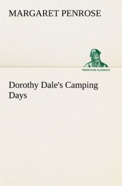 Dorothy Dale's Camping Days - Penrose, Margaret