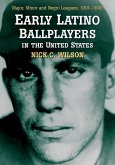 Early Latino Ballplayers in the United States