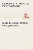 Éloge du sein des femmes Ouvrage curieux