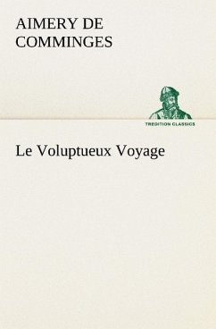 Le Voluptueux Voyage - De Comminges, Comte de Aimery