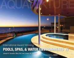 International Award Winning Pools, Spas, and Water Environments IV - Vassallo, Joseph A.