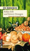 Süßes Gift und bittere Orangen