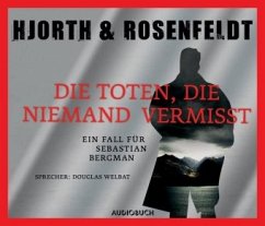 Die Toten, die niemand vermisst / Sebastian Bergman Bd.3 (6 Audio-CDs) - Hjorth, Michael; Rosenfeldt, Hans