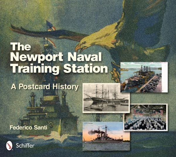 The Newport Naval Training Station The Newport Naval Training Station