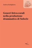 Generi lirico-corali nella produzione drammatica di Sofocle