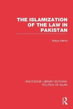 The Islamization of the Law in Pakistan (Rle Politics of Islam) - Mehdi, Rubya