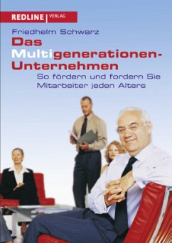 Die Multigenerationen-Unternehmen - Schwarz, Friedhelm