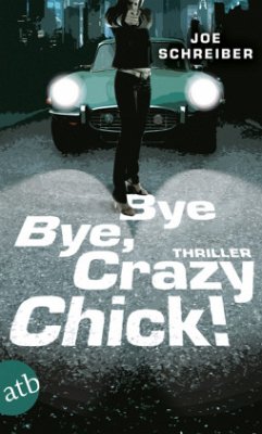 Bye Bye, Crazy Chick! - Schreiber, Joe