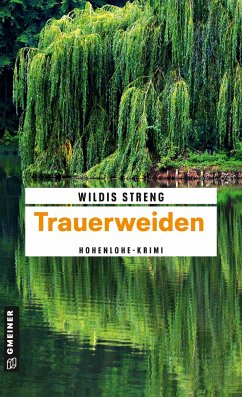 Trauerweiden / Kommissare Lisa Luft und Heiko Wüst Bd.2 - Streng, Wildis