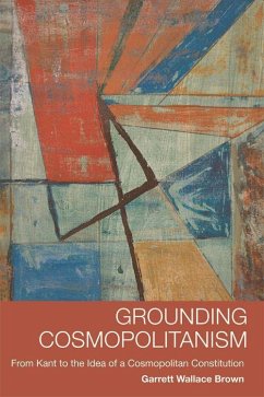 Grounding Cosmopolitanism - Brown, Garrett Wallace