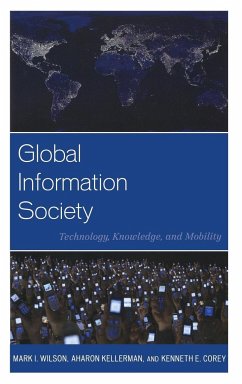 Global Information Society - Wilson, Mark I.; Kellerman, Aharon; Corey, Kenneth E.