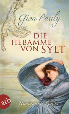 Die Hebamme von Sylt / Die Insel-Saga Bd.1 - Pauly, Gisa