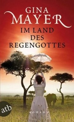 Im Land des Regengottes - Mayer, Gina