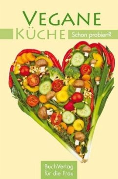 Vegane Küche - Schon probiert? - Ruff, Carola