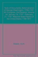 January 19, 1797 - February 21, 1797 (Texts of Documents. Administration of George Washington, 1789-1797. 4th Congress, 2nd Session, ) - Glazier, Ira A