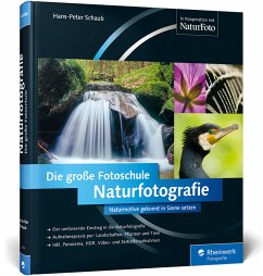 Naturfotografie. Die große Fotoschule - Schaub, Hans-Peter