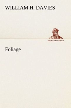 Foliage - Davies, William H.