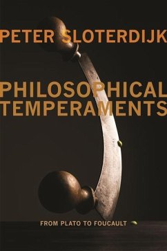 Philosophical Temperaments - Sloterdijk, Peter