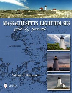 Massachusetts Lighthouses: Past & Present - Richmond, Arthur P.